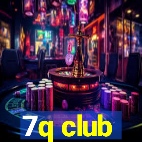 7q club